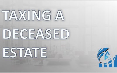 TAXING A DECEASED ESTATE