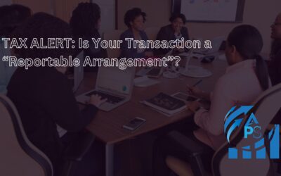 TAX ALERT: Is Your Transaction a “Reportable Arrangement”?